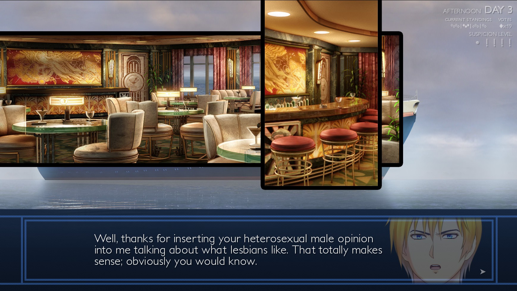 A room full of tables, and a bar. Masc looking face next to dialogue reading 'Well, thanks for inserting your heterosexual male opinion into me talking about what lesbians like. That totally makes sense; obviously you would know.'.