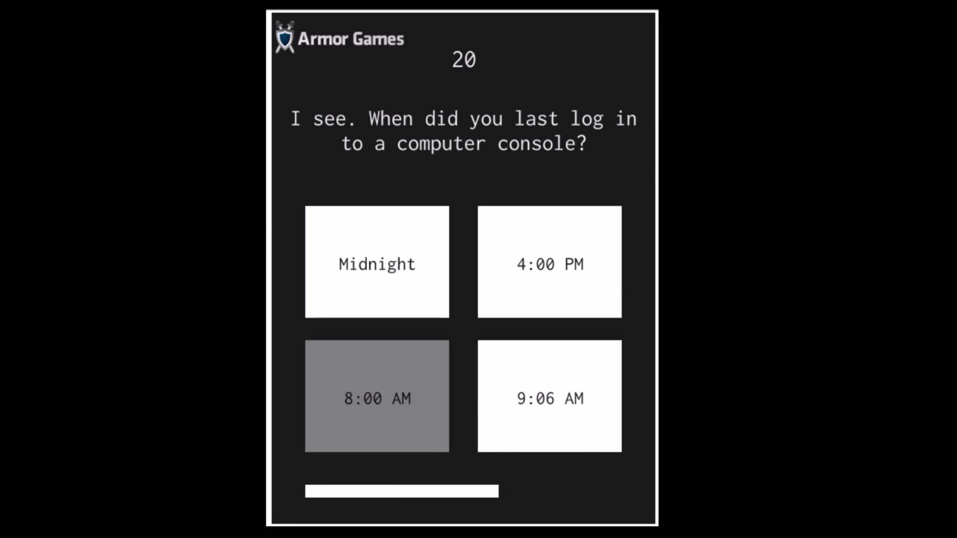 Text reads 'Armor Games. 20. When did you last log into a computer console? Midnight. 4 p m. 8 a m. 9 0 6 a m.'.